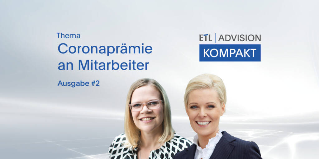 ETL ADVISION KOMPAKT #2: Fortsetzung der neuen Webinarreihe für Gesundheitswesen legt Schwerpunkt auf Corona-Bonus und Impfpflicht