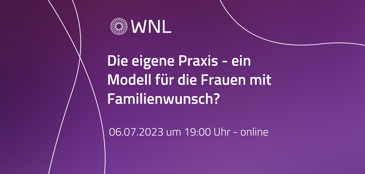 Die eigene Praxis – ein Modell für die Frauen mit Familienwunsch?