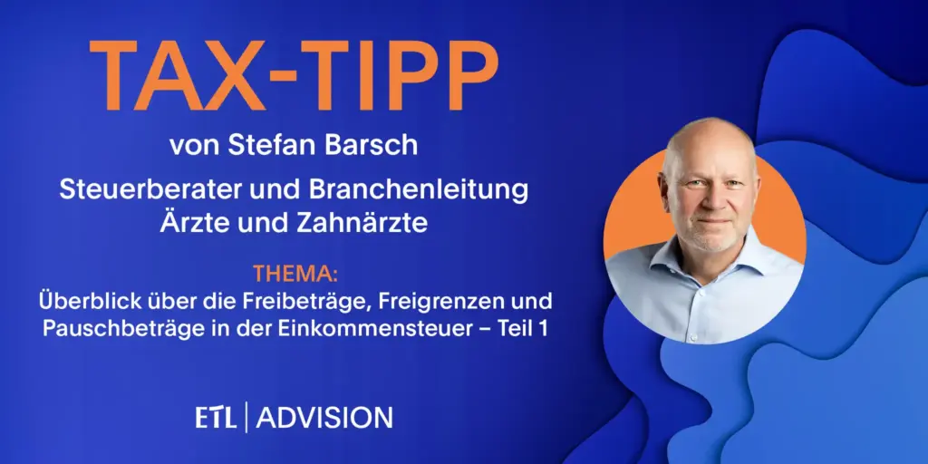 Überblick über die Freibeträge, Freigrenzen und Pauschbeträge in der Einkommensteuer - Teil 1