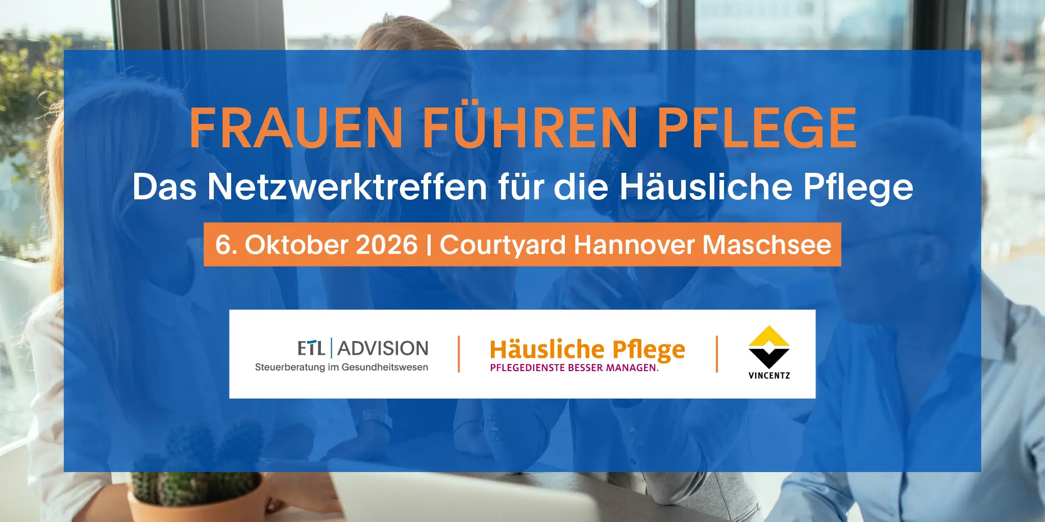 Frauen führen Pflege – Netzwerktreffen für weibliche Führungskräfte 2026