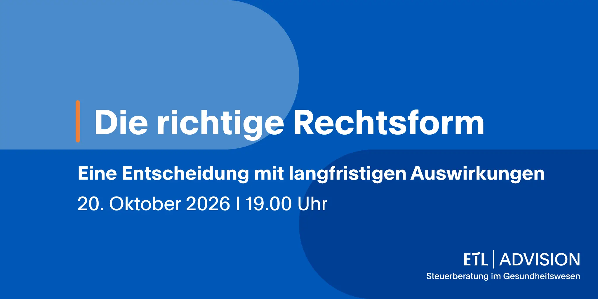 ETL ADVISION berät einfach - Die Webinarreihe für Unternehmer in Heilmittelpraxen – Webinar 2