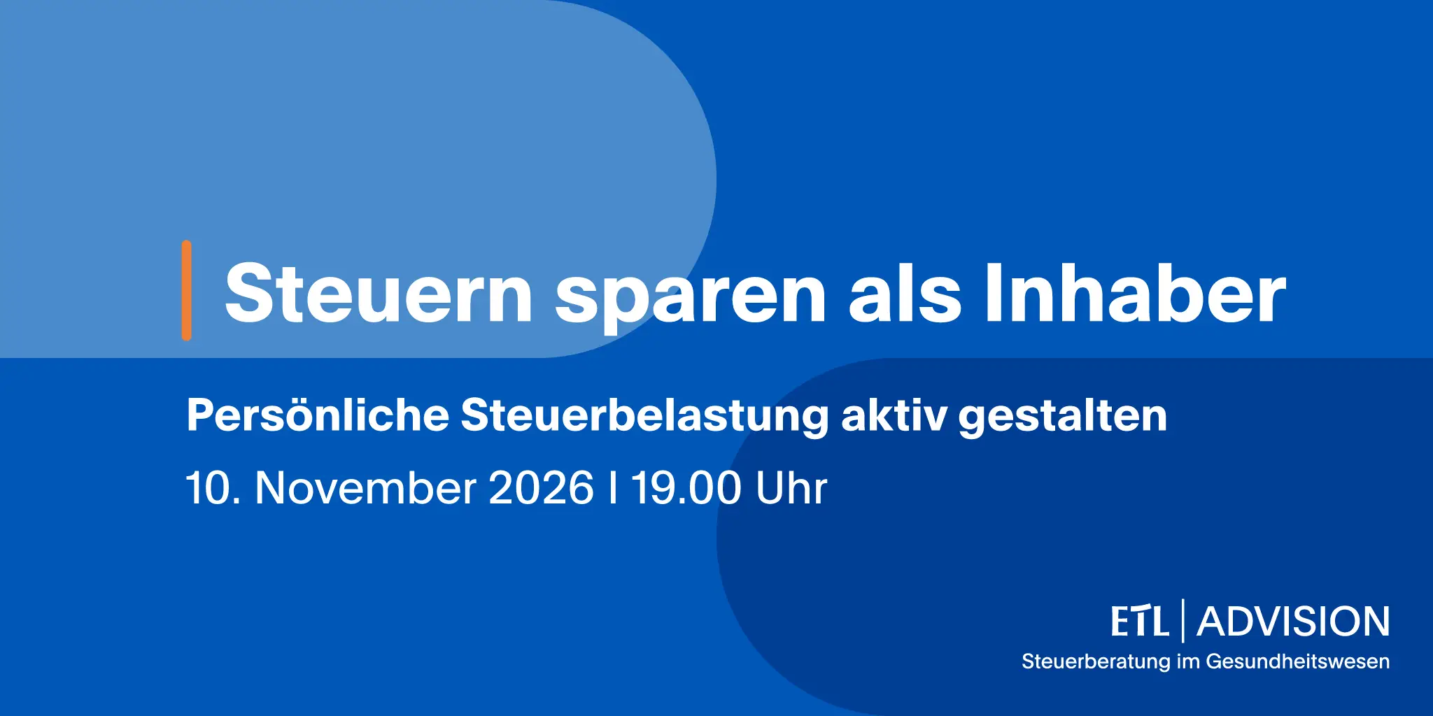 ETL ADVISION berät einfach - Die Webinarreihe für Unternehmer in Heilmittelpraxen – Webinar 3