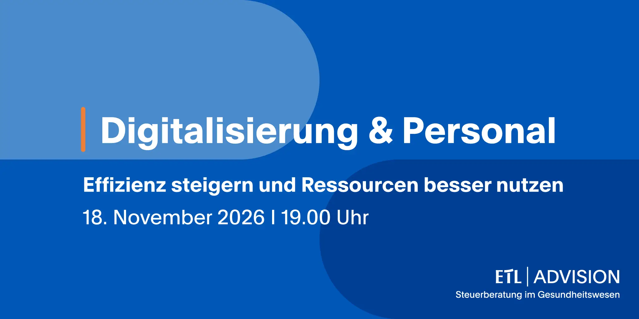 ETL ADVISION berät einfach - Die Webinarreihe für Unternehmer in Heilmittelpraxen – Webinar 4